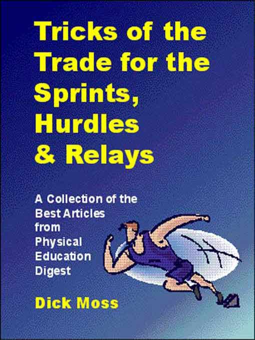 Title details for Tricks of the Trade for the Sprints, Hurdles and Relays by Dick Moss - Available
